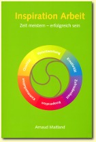 Buch: Inspiration Arbeit, Zeit meistern – erfolgreich sein, Autor Arnaud Maitland | Publisher: Dharma Publishing