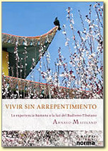 Libro: Vivir sin Arrepentimiento, a experiência humana à luz do budismo tibetano, Autor Arnaud Maitland | Publisher: clepsidra